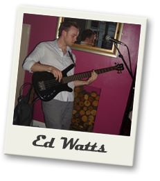 ed watts is the bass player and backing vocals